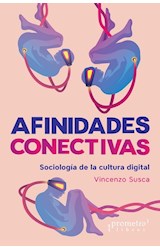 Papel AFINIDADES CONECTIVAS SOCIOLOGIA DE LA CULTURA DIGITAL (COLECCION CIENCIAS DEL IMAGINARIO)