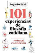 Papel 101 EXPERIENCIAS DE FILOSOFIA COTIDIANA [FITNESS FILOSOFICO]