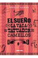 Papel SUEÑO DE LA VACA Y EL TATUADOR DE CAMELLOS (BOLSILLO)