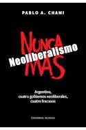 Papel NUNCA MAS NEOLIBERALISMO ARGENTINA CUATRO GOBIERNOS NEOLIBERALES CUATRO FRACASOS