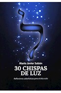 Papel 30 CHISPAS DE LUZ REFLEXIONES CABALISTICAS PARA EL DIA A DIA