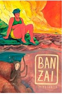 Papel BANZAI (COLECCION FEMINISMO GRAFICO CRIATURAS GRAFICAS 1)[ILUSTRADO]