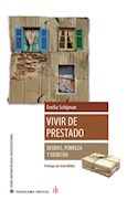 Papel VIVIR DE PRESTADO DEUDAS POBREZA Y DERECHO (SERIE ANTROPOLOGIA SOCIOCULTURAL)