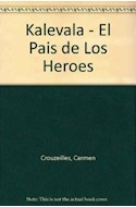Papel KALEVALA EL PAIS DE LOS HEROES (LIBROS DEL OLIFANTE)