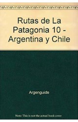 Papel RUTAS DE LA PATAGONIA ARGENTINA Y CHILE
