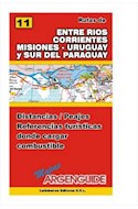 Papel MAPA DE RUTAS Y CAMINOS DE ENTRE RIOS CORRIENTES MISIONES URUGUAY Y SUR DEL PARAGUAY (MAPAS ARGENGUI