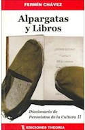 Papel ALPARGATAS Y LIBROS II DICCIONARIO DE PERONISTAS DE LA