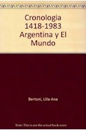 Papel CRONOLOGIA [1418-1983] ARGENTINA Y EL MUNDO (COLECCION UNA HISTORIA ARGENTINA)