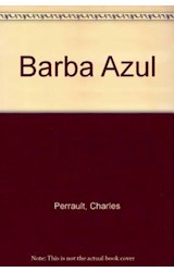 Papel BARBA AZUL [LOS CUENTOS DE PERRAULT] (COLECCION LA MAR DE CUENTOS 43)