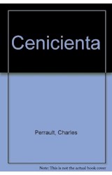 Papel CENICIENTA [LOS CUENTOS DE PERRAULT] (COLECCION LA MAR DE CUENTOS 45)