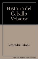 Papel HISTORIA DEL CABALLO VOLADOR [LAS MIL Y UNA NOCHES] (COLECCION LA MAR DE CUENTOS 28)