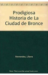 Papel PRODIGIOSA HISTORIA DE LA CIUDAD DE BRONCE [LAS MIL Y UNA NOCHES] (COLECCION LA MAR DE CUENTOS)