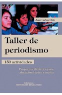 Papel TALLER DE PERIODISMO 150 ACTIVIDADES (COLECCION RECURSOS DIDACTICOS)