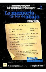 Papel MEMORIA DE LOS DE ABAJO 2 1945-2007 HOMBRES Y MUJERES DEL PERONISMO REVOLUCIONARIO