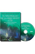 Papel NAUFRAGIO DE LA HMS SWIFT 1770 ARQUEOLOGIA MARITIMA EN  LA PATAGONIA (INCLUYE DVD)