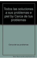 Papel TODAS LAS SOLUCIONES A SUS PROBLEMAS DE PIEL (YO MUJER)