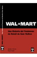 Papel WAL MART UNA HISTORIA DEL FENOMENO DE RETAIL DE SAM WALTON (RUSTICA)