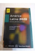 Papel AMERICA LATINA 2020 ESCENARIOS ALTERNATIVAS ESTRATEGIAS (TEMAS SOCIALES)