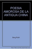 Papel POESIA AMOROSA DE LA ANTIGUA CHINA (COLECCION CABECERA)