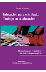 Papel EDUCACION PARA EL TRABAJO TRABAJO EN LA EDUCACION