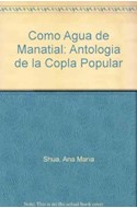 Papel COMO AGUA DE MANANTIAL ANTOLOGIA DE LA COPLA POPULAR