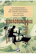 Papel IDIOSINCRASIAS DE LOS PENSIONISTAS DEL JARDIN ZOOLOGICO 1905-1906-1907