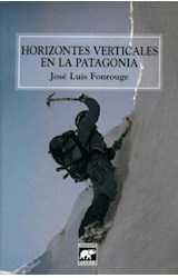 Papel HORIZONTES VERTICALES EN LA PATAGONIA (2 EDICION)