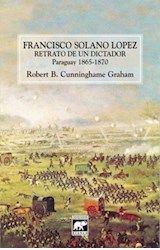 Papel RETRATO DE UN DICTADOR FRANCISCO SOLANO LOPEZ 1865-1870