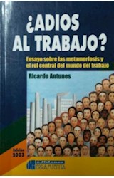 Papel ADIOS AL TRABAJO ENSAYO SOBRE LAS METAMORFOSIS Y EL ROL CENTRAL DEL MUNDO DEL TRABAJO