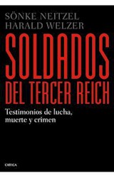 Papel SOLDADOS DEL TERCER REICH TESTIMONIOS DE LUCHA MUERTE Y CRIMEN (MEMORIA CRITICA)