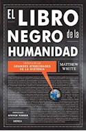 Papel LIBRO NEGRO DE LA HUMANIDAD CRONICA DE LAS GRANDES ATROCIDADES DE LA HISTORIA (TIEMPO DE HISTORIA)