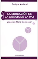 Papel EDUCACION ES LA CIENCIA DE LA PAZ VISION DE MARIA MONTE
