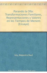 Papel PARANDO LA OLLA TRANSFORMACIONES FAMILIARES REPRESENTACIONES Y VALORES EN LOS TIEMPOS DE MENEM