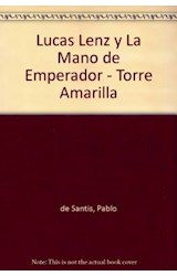 Papel LUCAS LENZ Y LA MANO DEL EMPERADOR (TORRE DE PAPEL AMARILLA)