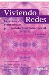 Papel VIVIENDO REDES EXPERIENCIAS Y ESTRATEGIAS PARA FORTALECER LA TRAMA SOCIAL (2 EDICION)