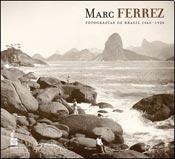 Papel MARC FERREZ FOTOGRAFIAS DE BRASIL 1860-1920