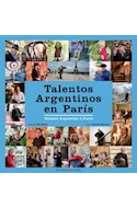 Papel TALENTOS ARGENTINOS EN PARIS (RUSTICA)