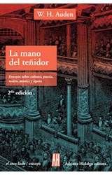 Papel MANO DEL TEÑIDOR ENSAYOS SOBRE CULTURA POESIA TEATRO MUSICA Y OPERA (1 EDICION)