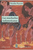 Papel MUCHACHAS SUDAMERICANAS (COLECCION LA LENGUA / NOVELA)