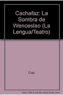 Papel CACHAFAZ - LA SOMBRA DE WENCESLAO