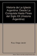 Papel HISTORIA DE LA IGLESIA ARGENTINA DESDE LA CONQUISTA HAS