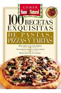 Papel 100 RECETAS EXQUISITAS DE PASTAS PIZZAS Y TARTAS