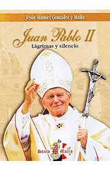 Papel JUAN PABLO II LAGRIMAS Y SILENCIO