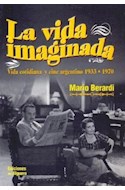 Papel VIDA IMAGINADA (VIDA COTIDIANA Y CINE ARGENTINO 1933-19