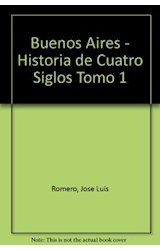 Papel BUENOS AIRES HISTORIA DE CUATRO SIGLOS TOMO 1 DESDE LA