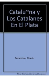 Papel CATALUÑA Y LOS CATALANES EN EL PLATA C/INDICE DE APELLIDO