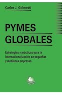 Papel PYMES GLOBALES ESTRATEGIAS Y PRACTICAS PARA LA INTERNAL IZACION DE PEQUEÑAS Y MEDIANAS EMPRESAS