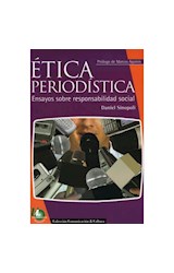 Papel ETICA PERIODISTICA ENSAYOS SOBRE RESPONSABILIDAD SOCIAL (COLECCION COMUNICACION Y CULTURA)