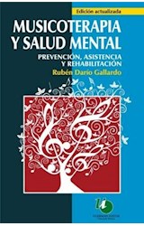 Papel MUSICOTERAPIA Y SALUD MENTAL PREVENCION ASISTENCIA Y RE  HABILITACION (EDICION ACTUALIZADA)