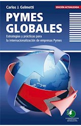 Papel PYMES GLOBALES ESTRATEGIAS Y PRACTICAS PARA LA INTERNACIONALIZACION (EDICION ACTUALIZADA)